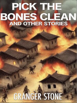 cover image of Pick the Bones Clean and Other Stories